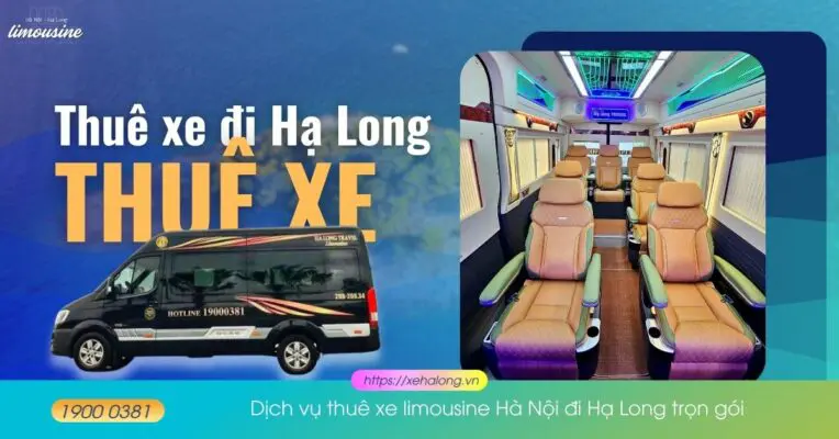 Dịch vụ thuê xe limousine Hà Nội đi Hạ Long trọn gói