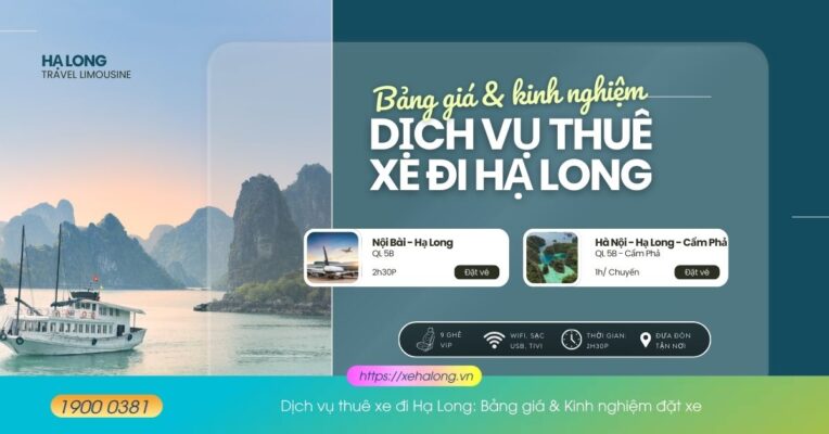 Dịch vụ thuê xe đi Hạ Long: Bảng giá & Kinh nghiệm đặt xe