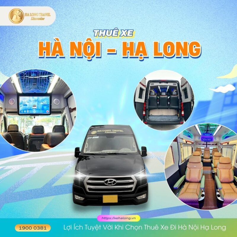 Lợi Ích Tuyệt Vời Khi Chọn Thuê Xe Đi Hà Nội Hạ Long