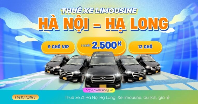 Thuê xe đi Hà Nội Hạ Long: Xe limousine, du lịch, giá rẻ