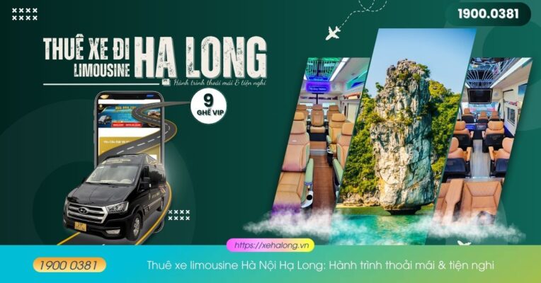 Thuê xe limousine Hà Nội Hạ Long: Hành trình thoải mái & tiện nghi