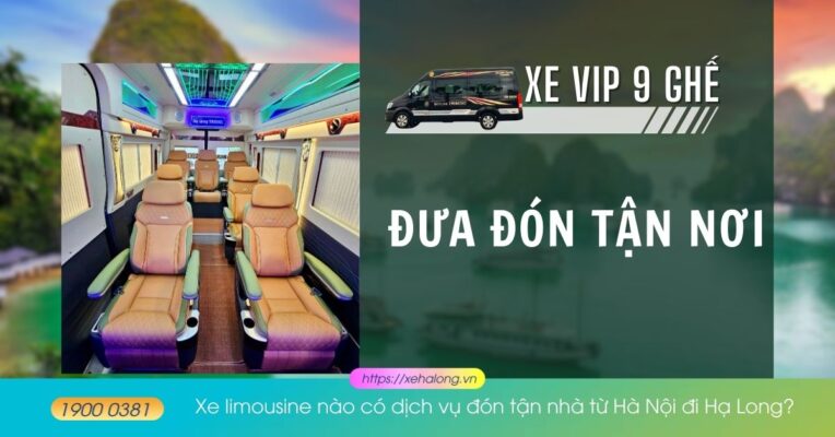 Xe limousine nào có dịch vụ đón tận nhà từ Hà Nội đi Hạ Long