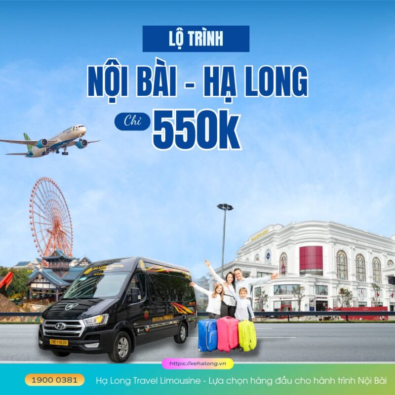 Hạ Long Travel Limousine - Lựa chọn hàng đầu cho hành trình Nội Bài
