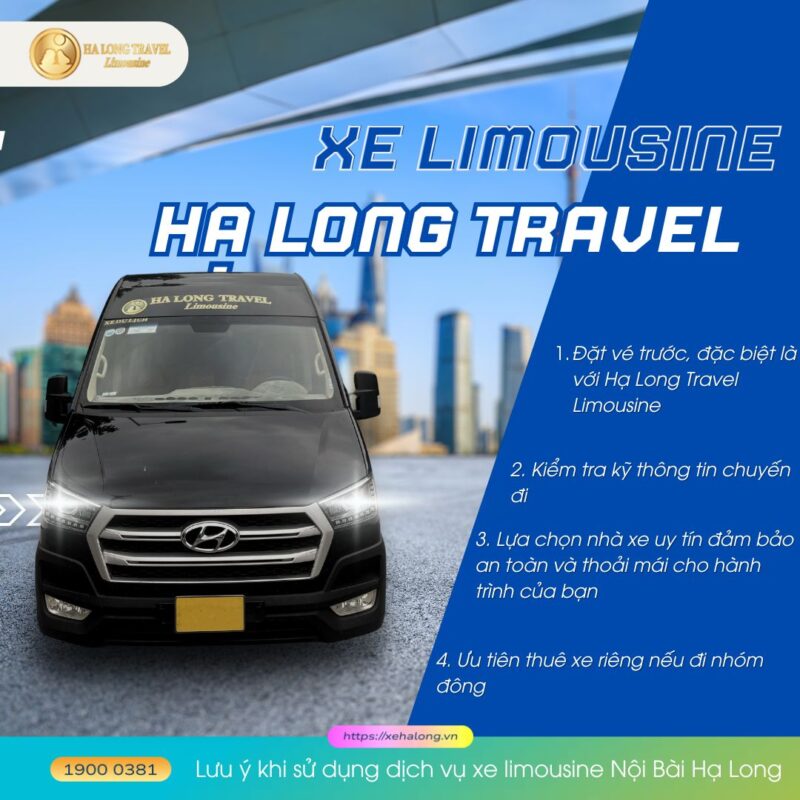 Lưu ý khi sử dụng dịch vụ xe limousine Nội Bài Hạ Long