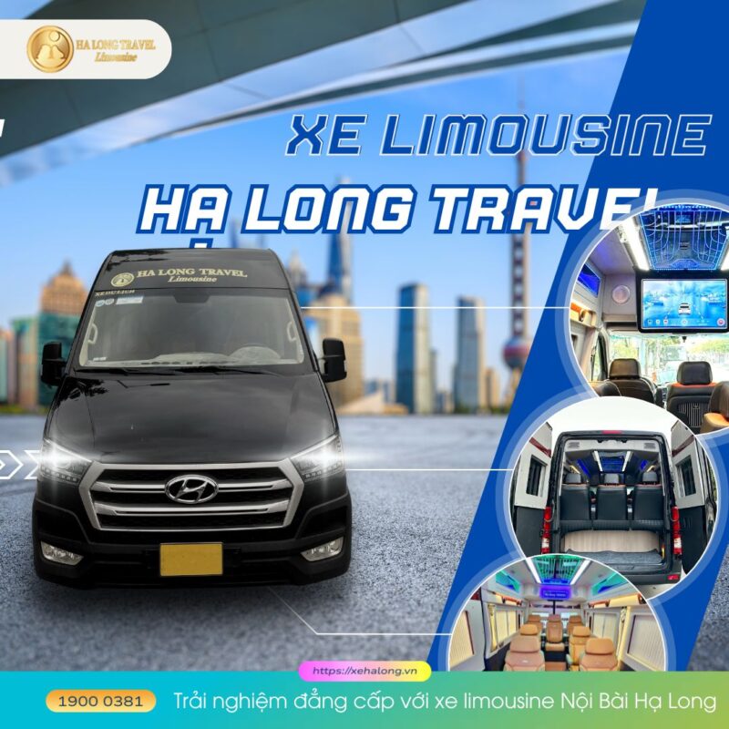 Trải nghiệm đẳng cấp với xe limousine Nội Bài Hạ Long