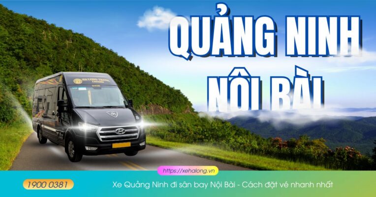 Xe Quảng Ninh đi sân bay Nội Bài - Cách đặt vé nhanh nhất